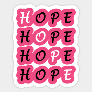 HOPE ( Saying ) Sticker